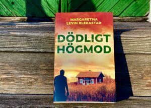 Margaretha Levin Blekastads senaste deckare Dödligt högmod